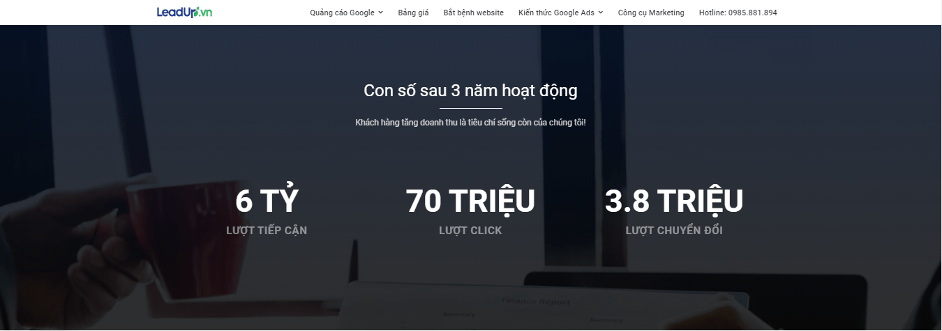 LeadUp.vn sau 3 năm làm việc trong quảng cáo Google đã đạt những con số rất đáng tự hào.