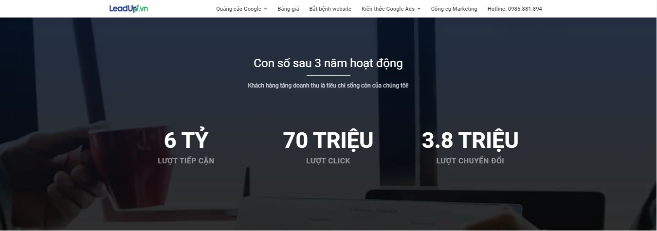 LeadUp.vn sau 3 năm làm việc trong quảng cáo Google đã đạt những con số rất đáng tự hào.