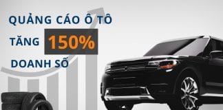 Cách quảng cáo ô tô tăng 150% khách