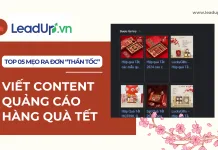 TOP 05 Mẹo viết content quảng cáo Quà Tết ra đơn “thần tốc”