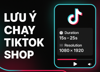 Lưu ý chạy TikTok Shop: Bí quyết để quảng cáo hiệu quả và không “đốt tiền” vô ích