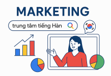 Marketing trung tâm tiếng Hàn: Chiến lược mới nhất thu hút học viên hiệu quả
