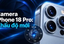 Camera iPhone 18 Pro & Pro Max có gì mới? Khẩu độ thay đổi và Pro Controls hoạt động thế nào?