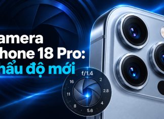 Camera iPhone 18 Pro & Pro Max có gì mới? Khẩu độ thay đổi và Pro Controls hoạt động thế nào?
